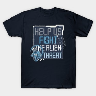 Help us fight the alien threat T-Shirt